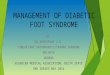MANAGEMENT OF DIABETIC FOOT SYNDROME