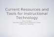 Current Resources and Tools for Instructional Technology