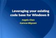 Leveraging your existing code base for Windows 8