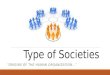 Type  of  Societies