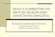 SELECT COMMITTEE ON MENTAL HEALTH AND ADDICTIONS (2009-2010)