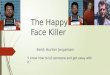 The Happy Face Killer