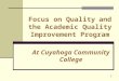 Focus on Quality and the Academic Quality Improvement Program
