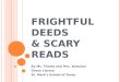 Frightful deeds & Scary reads