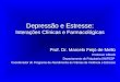 Depressão e Estresse: Interações Clínicas e Farmacológicas