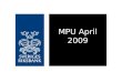MPU April 2009