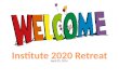 Institute 2020 Retreat