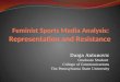 Feminist Sports Media Analysis :  Representation and Resistance