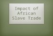 Impact of African Slave Trade