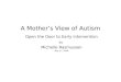 A Mother’s View of Autism