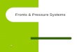 Fronts & Pressure Systems