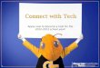 Connect with Tech