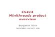 CS414 Minithreads project overview