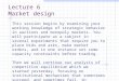 Lecture 6 Market design