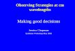 Observing Strategies at cm wavelengths
