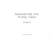 Advanced SQL And  PL/SQL Topics
