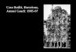 Casa Batll³, Barcelona,  Antoni Gaud­: 1905-07