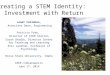 Creating a STEM Identity: Investment  with Return