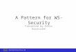 A Pattern for WS-Security