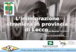 L’immigrazione straniera in provincia di Lecco