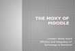The  Moxy  of Moodle