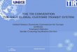 THE TIR CONVENTION THE ONLY GLOBAL CUSTOMS TRANSIT SYSTEM