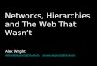 Networks, Hierarchies and The Web That Wasn’t