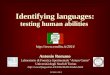 Identifying languages:  testing human abilities