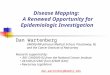 Disease Mapping:   A Renewed Opportunity for Epidemiologic Investigation
