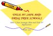 TITLE IV: SAFE AND DRUG FREE SCHOOLS