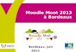 Moodle Moot 2013   Bordeaux