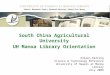 South China Agricultural University UH Manoa Library Orientation