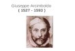 Giuseppe Arcimboldo ( 1527 - 1593 )