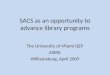SACS as an opportunity to advance library programs
