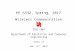 EE 6332, Spring, 2014 Wireless Communication
