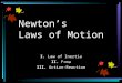 Newton’s  Laws of Motion