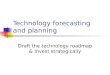 Technology forecasting and planning
