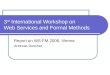 3 rd  International Workshop on Web Services and Formal Methods