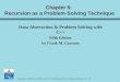 Chapter 5:  Recursion as a Problem-Solving Technique
