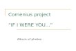 Comenius project  “IF I WERE YOU...”