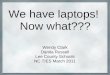 We have laptops!  Now what???