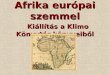 Afrika európai szemmel Kiállítás a Klimo Könyvtár könyveiből