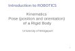 Kinematics  Pose (position and orientation)  of a Rigid Body