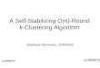A Self-Stabilizing  O(n) -Round k -Clustering Algorithm