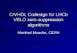 C/VHDL Codesign for LHCb VELO zero-suppression algorithms