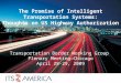 The Promise of Intelligent Transportation Systems: Thoughts on US Highway Authorization