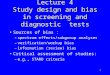 Lecture 4 Study design and bias in screening and diagnostic  tests