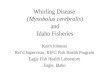Whirling Disease  ( Myxobolus cerebralis ) and Idaho Fisheries