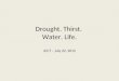 Drought. Thirst.  Water. Life. JCCT – July 22, 2012