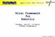 Dirac Framework for Robotics Tuesday, July 8 th , (4 hours) Stefano Stramigioli